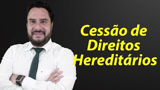 Cessão de Direitos Hereditários [upl. by Libna]