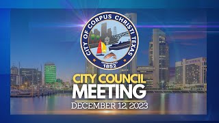 City Council Meeting  December 12 2023 [upl. by Dorinda671]