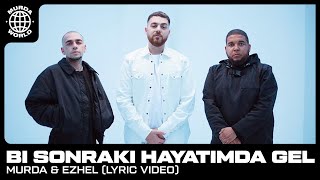 Murda amp Ezhel  Bi Sonraki Hayatimda Gel prod Spanker Lyric video [upl. by Waxman]