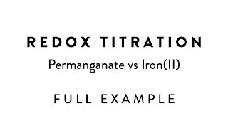 Redox Titration  Permanganate vs IronII  Full Example  Calculations [upl. by Yhtuv923]