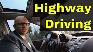 How To Drive On The Highway20 Minute Driving Lesson [upl. by Atima]