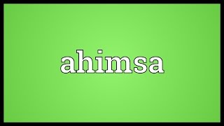 Ahimsa Meaning [upl. by Isle]