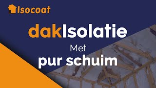 Dakisolatie met pur schuim  Isocoat Isolatie [upl. by Sophey]