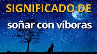 Que significa soñar con víboras 💤 Interpretación de los Sueños [upl. by Nannerb]