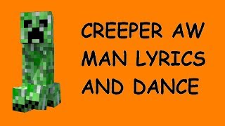 Creeper Aw Man Song Lyrics And Dance [upl. by Beeson]