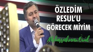 Özledim Resulu Görecek Miyim  Abdurrahman Önül  İlahi [upl. by Leumek]