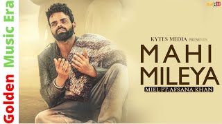 Mahi Mileya  Miel Ft Afsana Khan 2018 HD [upl. by Lynnworth]