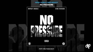 Nipsey Hussle  Stucc In The Grind ft Bino Rideaux WORLD PREMIERE No Pressure [upl. by Crespi234]