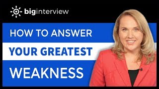 How to Answer What Is Your Greatest Weakness [upl. by Mccourt]