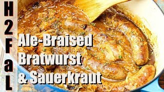 Comfort Food  ALEBRAISED BRATWURST WITH SAUERKRAUT  How To Feed a Loon [upl. by Uliram]