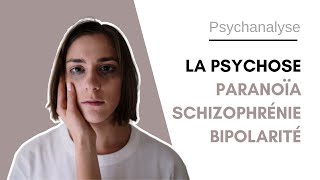 ➡️ La psychose  Paranoïaque schizophrène bipolaire comment les comprendre   La psychanalyste [upl. by Jeconiah]