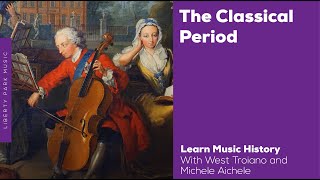 The Classical Period  Music History Video Lesson [upl. by Brentt245]