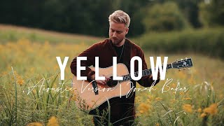 Yellow  Coldplay Acoustic Cover by Jonah Baker [upl. by Idette515]