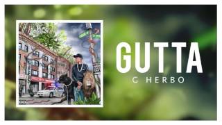 G Herbo  Gutta Official Audio [upl. by Atinuahs551]