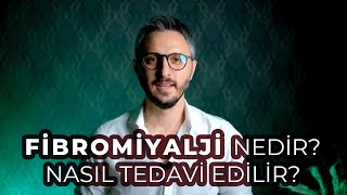 Fibromiyalji Nedir Fibromiyalji Tedavisi Nasıl Olur [upl. by Atillertse863]