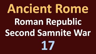 Ancient Rome History  Second Samnite War  17 [upl. by Aicittel]