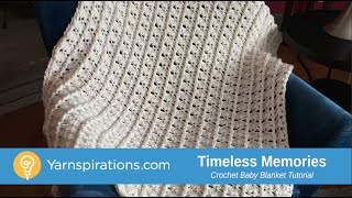 Crochet Timeless Memories Baby Blanket Tutorial [upl. by Drugge]