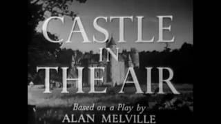 Castle in the Air Henry Cass 1952 [upl. by Sillihp]