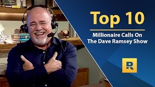 Top 🔟  MILLIONAIRE Calls on The Dave Ramsey Show [upl. by Croydon]