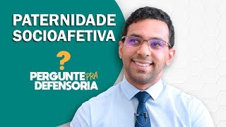 Paternidade socioafetiva O que é Como fazer o reconhecimento [upl. by Kaufmann]