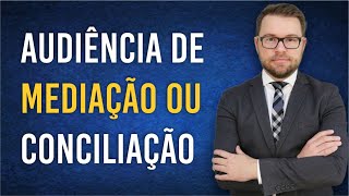 NOVO CPC  AUDIÊNCIA DE MEDIAÇÃO OU CONCILIAÇÃO [upl. by Otrebron]