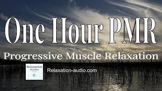 One Hour PMR Progressive Muscle Relaxation [upl. by Deirdra]