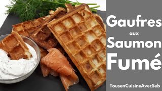 GAUFRES aux SAUMON FUMÉ Tous en cuisine avec Seb [upl. by Brainard]