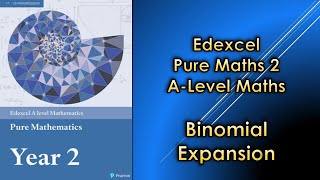 Edexcel A Level Maths Pure 2  Binomial Expansion [upl. by Atirma]