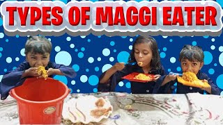 TYPES OF MAGGI EATERS  MAGGI CHALLANGE  funnyvideo aayatandparilife [upl. by Esialb646]