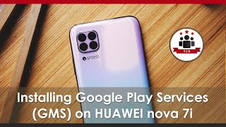 Installing Google Play Services GMS on HUAWEI nova 7i [upl. by Cyndi]