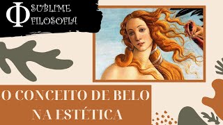 O conceito de belo na filosofia estética [upl. by Schechinger]