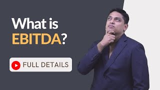 What is EBITDA  Full explanation [upl. by Conger]