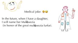 Medical Joke 1 Malassezia furfur Tinea Versicolor [upl. by Hnahym]