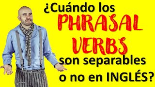 Phrasal verbs SEPARABLES e INSEPARABLES en Inglés [upl. by Aserehc]