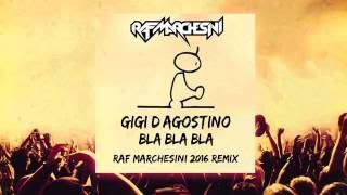 Gigi DAgostino  Bla Bla Bla Raf Marchesini Bootleg Remix [upl. by Bikales416]