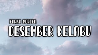 DESEMBER KELABU KARNAMEREKA lyric [upl. by Sitto]