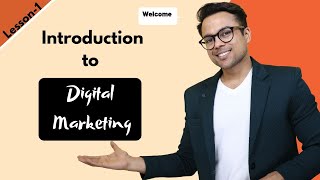 Lesson1 Introduction to Digital Marketing  FREE Digital Marketing Course [upl. by Draper230]