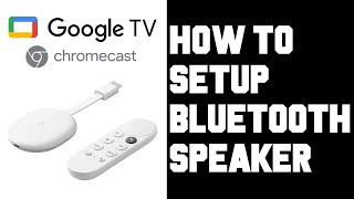 Chromecast with Google TV How To Setup Bluetooth Speakers  Bluetooth Settings Chromecast Google TV [upl. by Aenil]