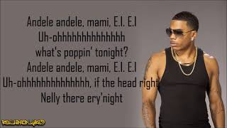 Nelly  EI Lyrics [upl. by Irabaj]