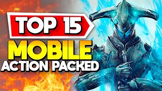 Top 15 Best Action Packed Mobile Games Android  iOS [upl. by Eliak746]