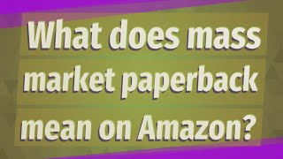 What does mass market paperback mean on Amazon [upl. by Medovich]