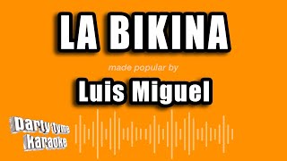 Luis Miguel  La Bikina Versión Karaoke [upl. by Yelhs]