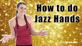 How to do Jazz Hands  Beginning Jazz Steps  YouDancecom [upl. by Einhoj]