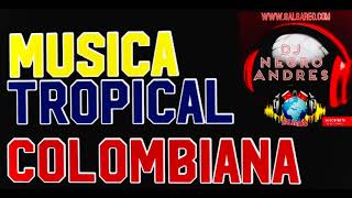 MUSICA TROPICAL COLOMBIANA VOL 1 DJ NEGRO ANDRES [upl. by Vaughn]