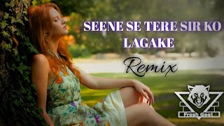 Seene Se Tere Sir Ko Lagake  Remix  Arijit Singh  Chill  Bollywood Romentic Songs  FreshGeet [upl. by Clarine]