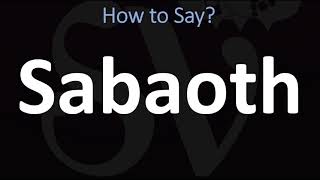 How to Pronounce Sabaoth CORRECTLY [upl. by Janaya]