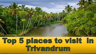 Top 5 places to visit in Trivandrum  Tourist Places  Thiruvananthapuram Tourism [upl. by Schilt]