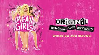 quotWhere Do You Belongquot  Mean Girls on Broadway [upl. by Corry428]