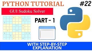 GUI Sudoku Solver  Python Tutorial  Part  1 [upl. by Auqinet]