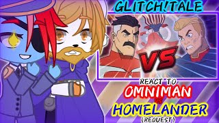 GLITCHTALE REACT TO OMNIMAN VS HOMELANDER REQUEST [upl. by Ez]